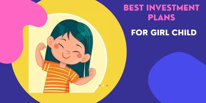 Top 5 Investment Plans for Girl Child in India in 2024
