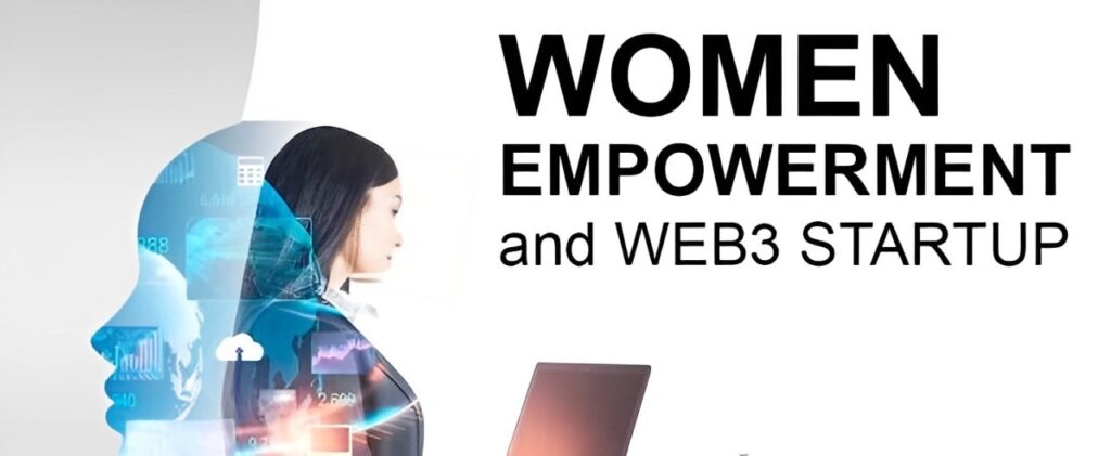 Women in Web3: Driving Innovation and Empowerment